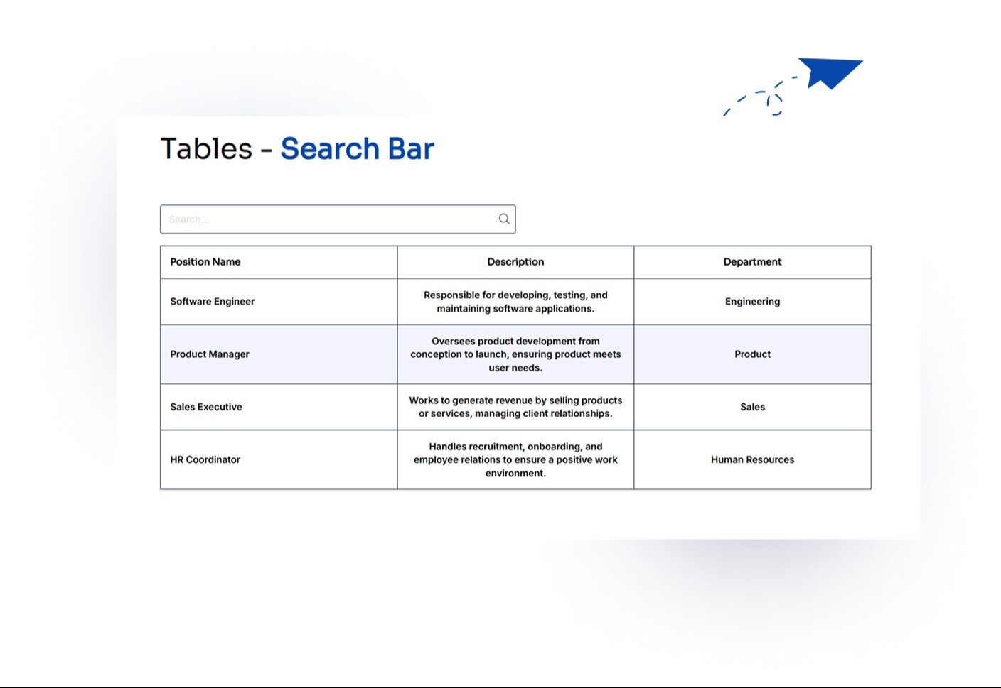 Find table data quickly with an intuitive search feature.