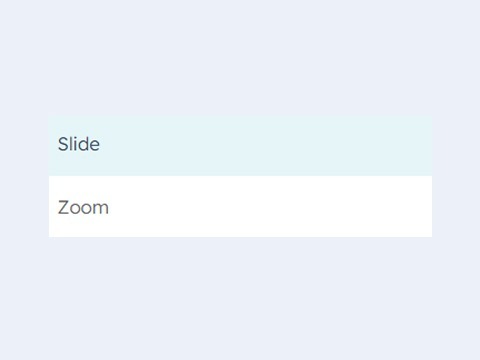 Choose Slide or Zoom Effect